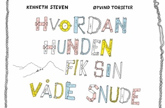 Legenden om hundens kolde og v&aring;de snude