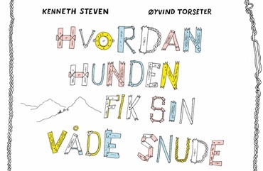 Legenden om hundens kolde og v&aring;de snude